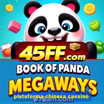plataforma chinesa cassino